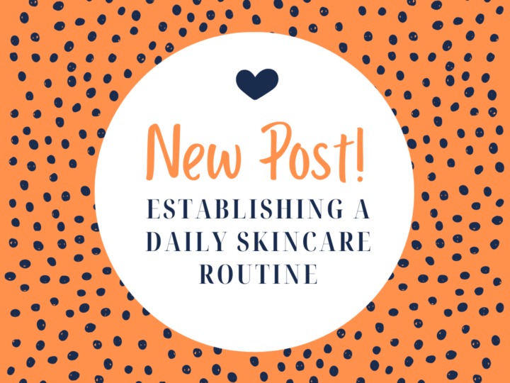 Establishing a daily skincare routine